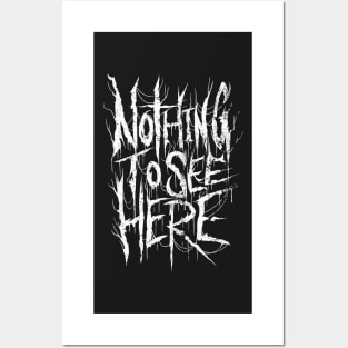 Nothing To See Here Posters and Art